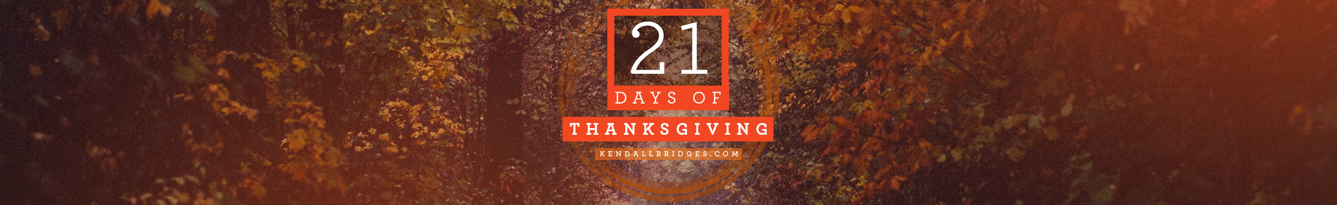 21 Days of Thanksgiving- Day 15